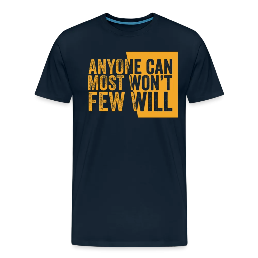 Anyone Can, Most Won't, Few Will