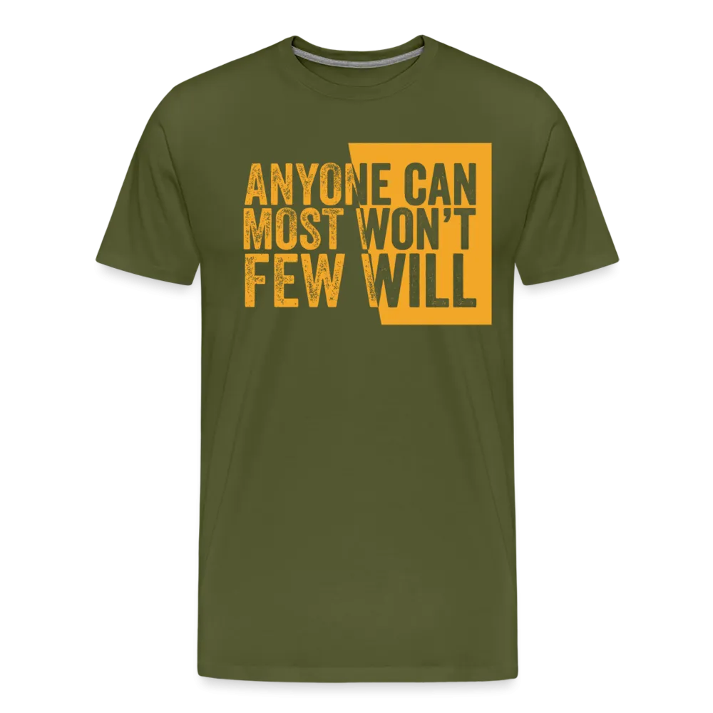 Anyone Can, Most Won't, Few Will