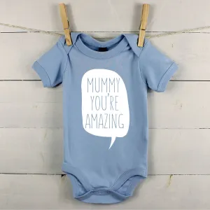 Mummy You're Amazing' Babygrow