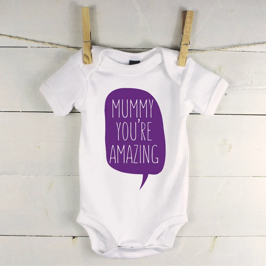 Mummy You're Amazing' Babygrow