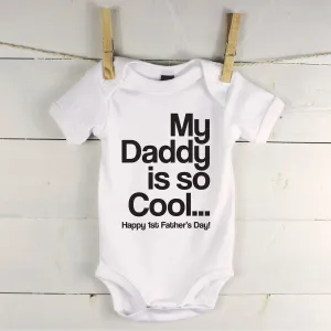 My Daddy Is So Cool…Personalised Babygrow