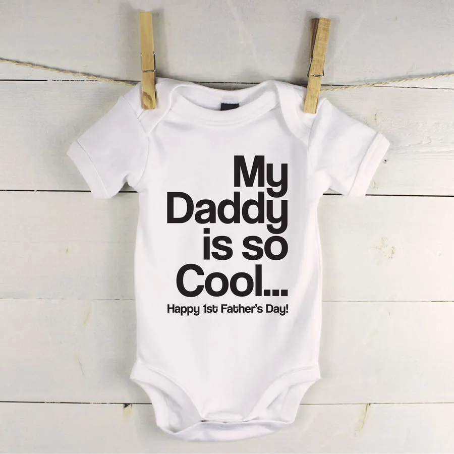 My Daddy Is So Cool…Personalised Babygrow