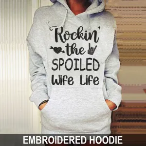 Rockin The Spoiled Wife Life Embroidered Sweatshirt, Hoodie